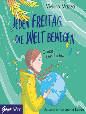 cover image of Jeden Freitag die Welt bewegen. Gretas Geschichte